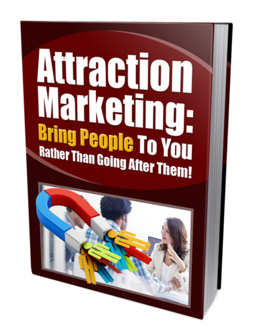 Product picture Bring People To You Through Attraction Marketing